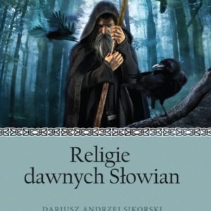 Religie dawnych Słowian – Dariusz Sikorski