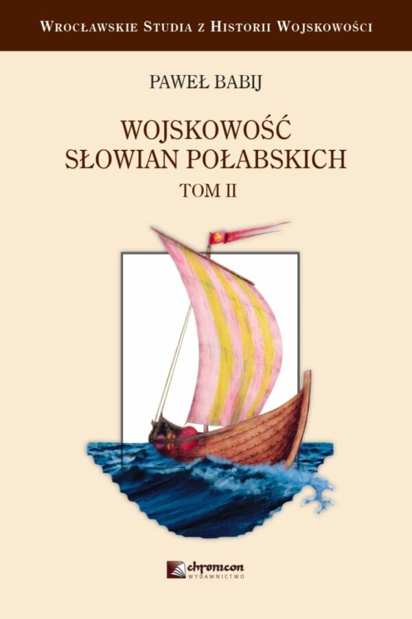 Wojskowość Słowian Połabskich TOM II