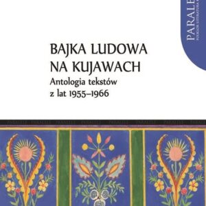 Bajka ludowa na Kujawach – Violetta Wróblewska (red.)