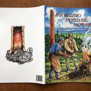 Jak żelazo stało się skarbem – Krzysztof Marchel, Grzegorz Kosterski-Spalski