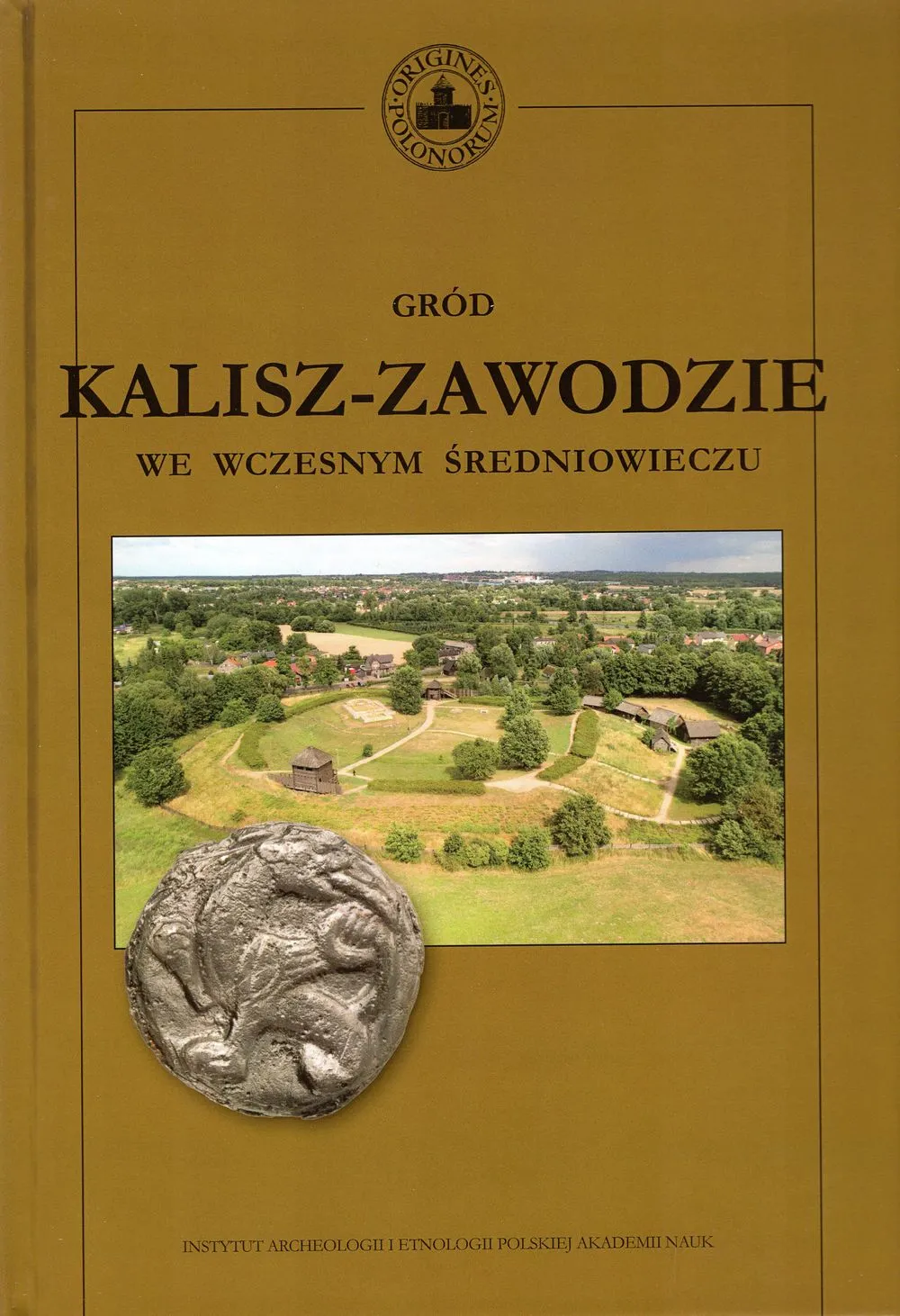 Gród Kalisz-Zawodziewe we wczesnym średniowieczu