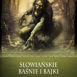 Słowiańskie baśnie i bajki – Mieczysław Rościszewski