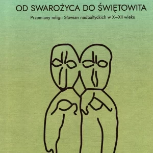 Od Swarożyca do Świętowita – Stanisław Rosik
