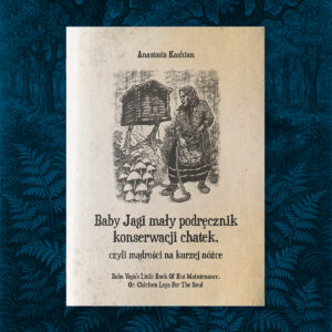 Baby Jagi mały podręcznik konserwacji chatek – Anastasia Kashian