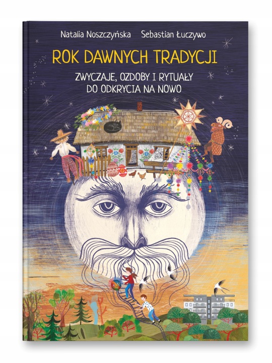 Rok Dawnych Tradycji - Natalia Noszczyńska, Sebastian Łuczywo